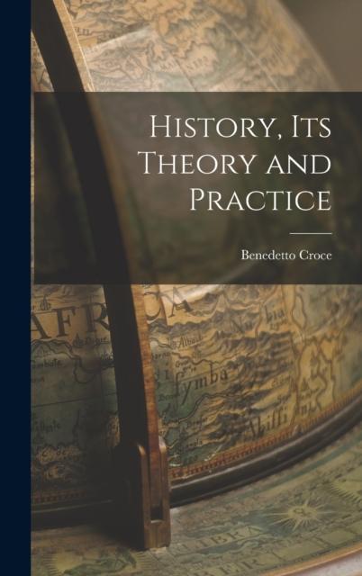 The History, Its Theory and Practice Book
