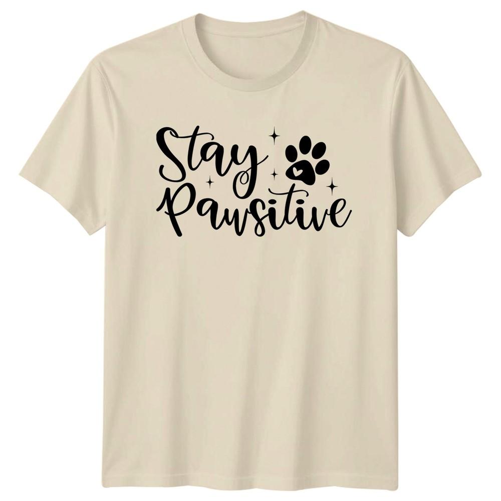 Stay Pawsitive Unisexs TShirt Dog Lover Pet Mothers Day Gift For Her
