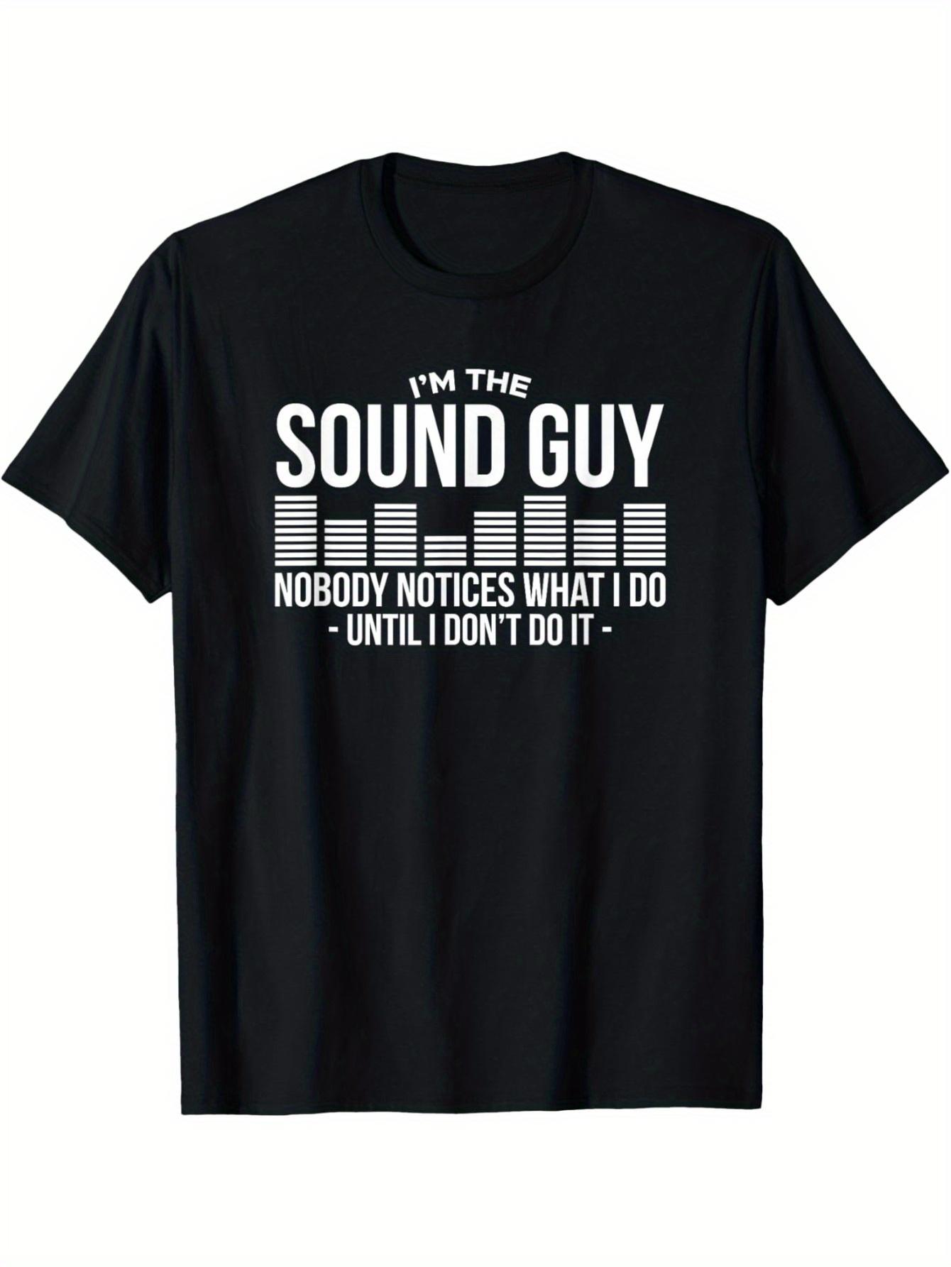 

I m The Sound Guy Sound Level Meter Audio Engineer T-Shirt - Loose Fit Casual Tee Suitable for Musicians XXXL