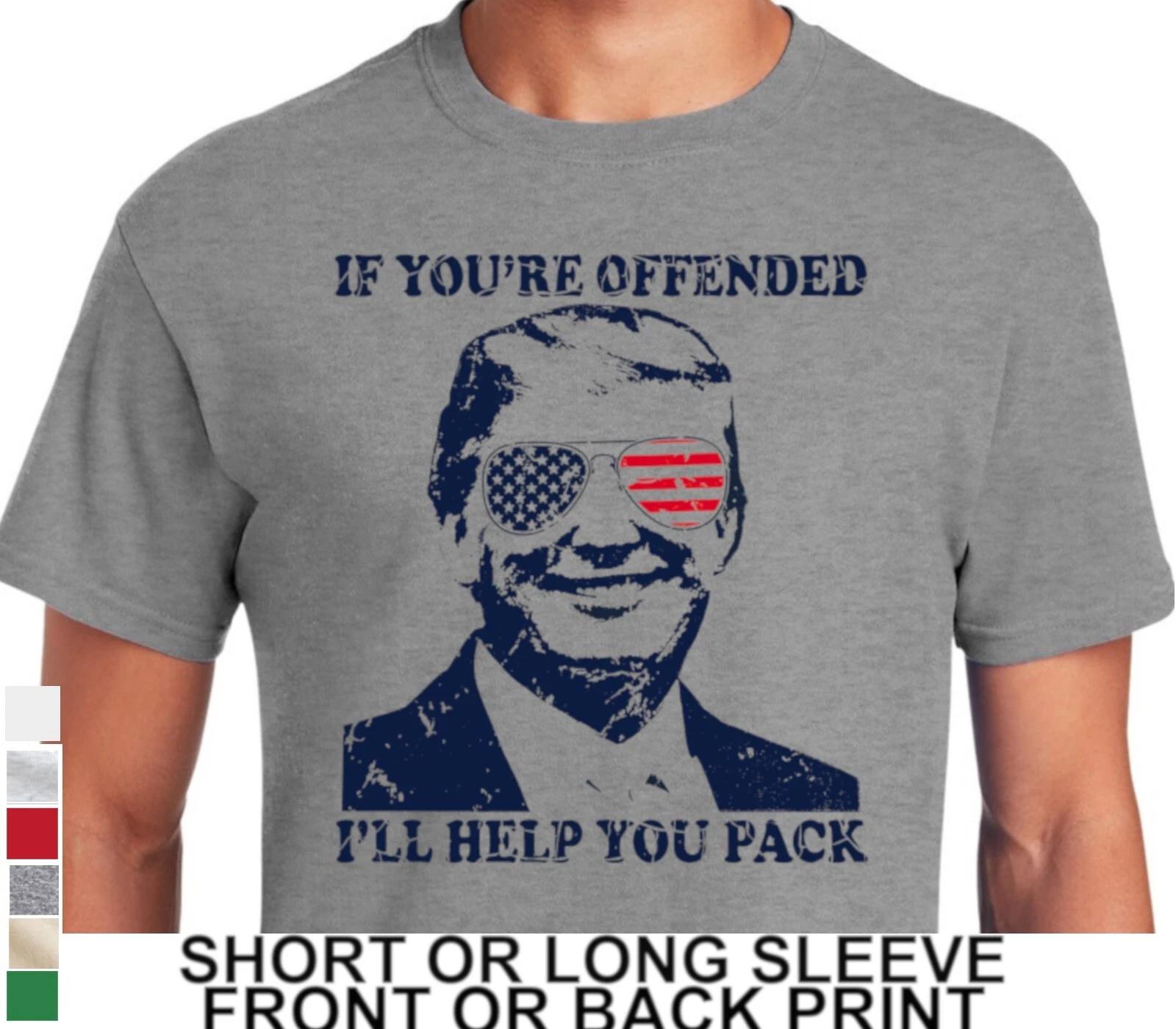 President Donald Trump MAGA If You re Offend I ll help You pack Mens T Shirt L