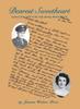 The Dearest Sweetheart : Letters From a GI To His Wife During World War II Book