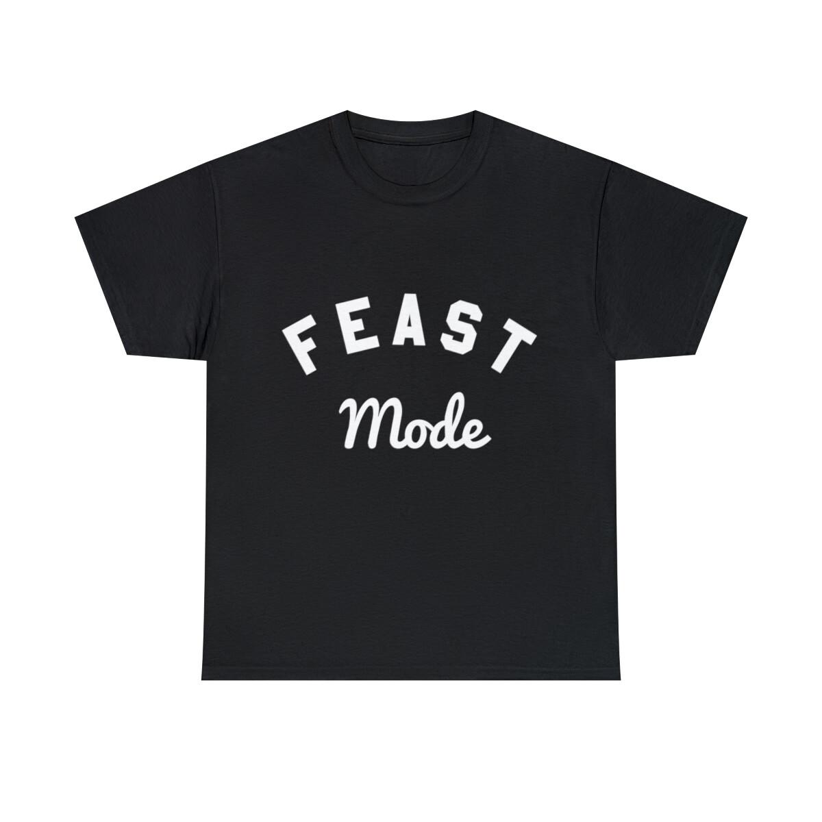 Feast Mode Graphic Tee Shirt, S-5XL XXXXL