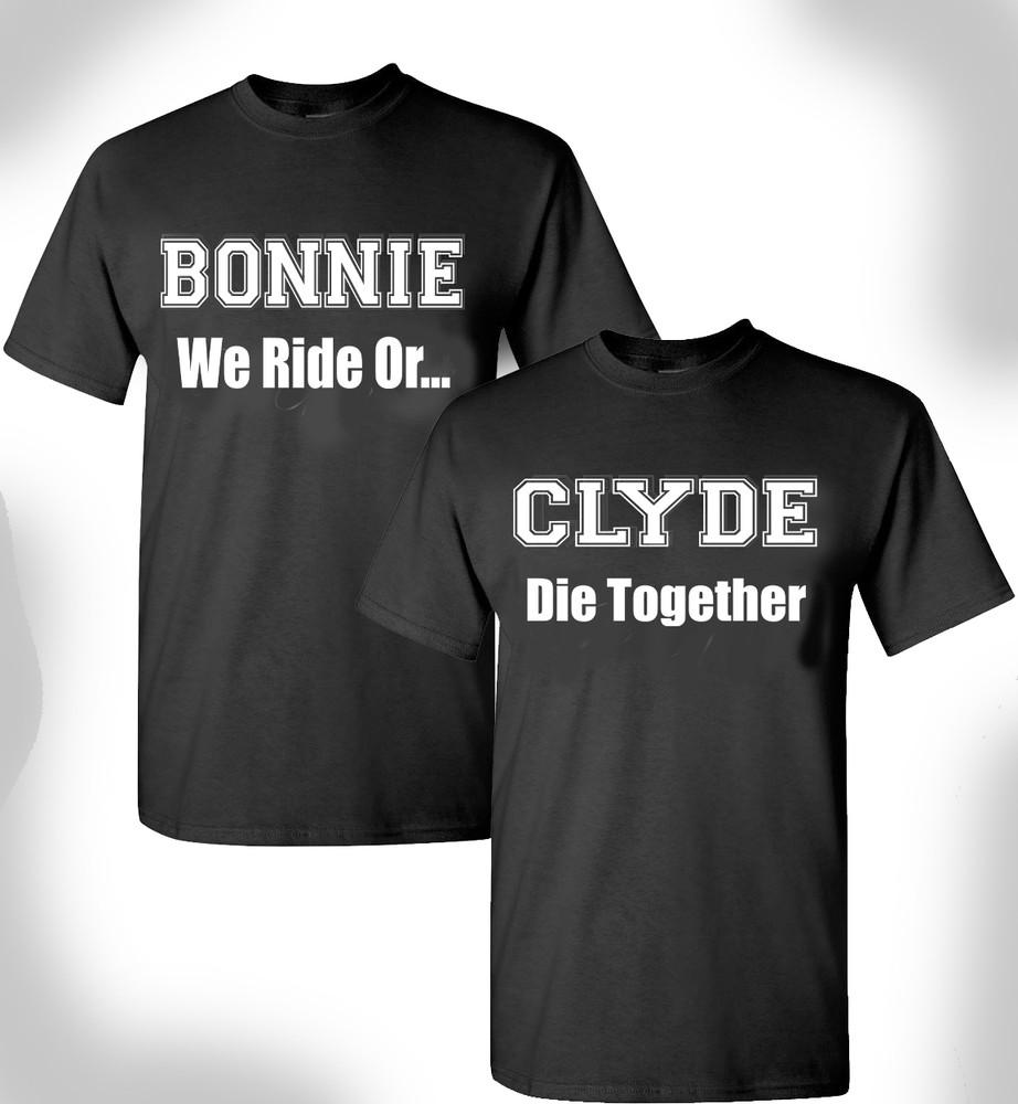 

Bonnie And Clyde T-shirt We Ride Or Die Together Notorious Couples Valentine Day L