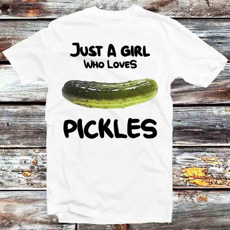 Just A Girl Who Loves Pickles Simple Basic Photo T Shirt B995