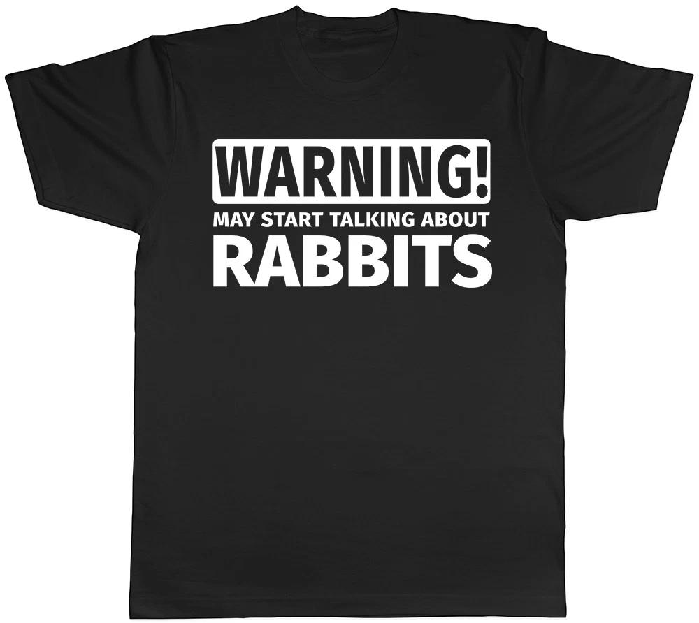 Warning May Start Talking about Rabbits Mens Womens T-Shirt XL