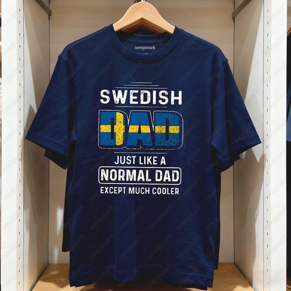 Swedish Dad Just Like A Normal Dad Except Much Cooler TShirt Man Casual Cotton Graphic T Shirts Creative Streetwear Tops Tee
