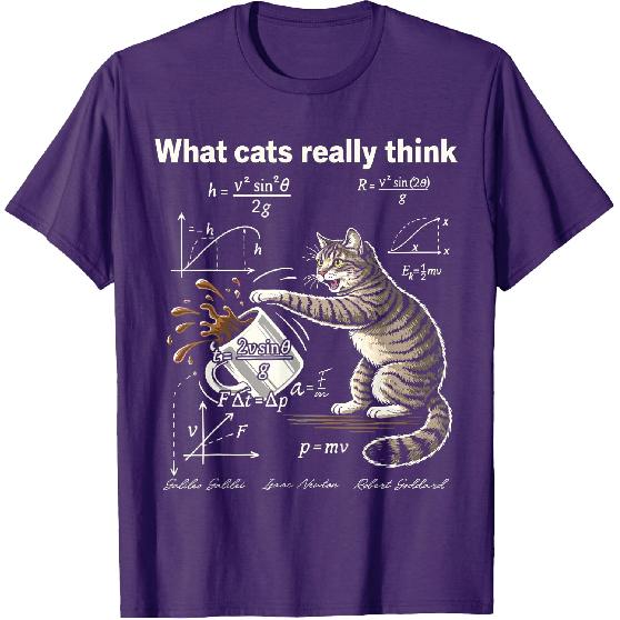 Funny Cat Physics Mug Knock Over What Cats Really Think T-Shirt