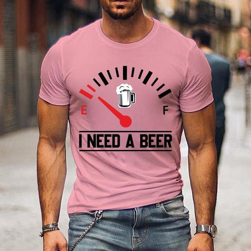 NewI Need A Beer Print T-shirts For Men Women Summer Short Sleeve Casual T-shirts Funny Beer Men T-shirts Round Neck Tops