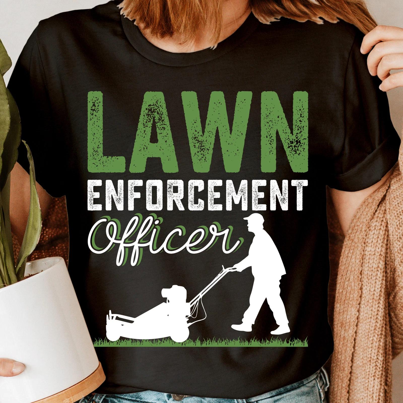 Lawn Enforcement Officer Plant Lover Shirt,Gardening Shirt Gardener T-Shirt#GDRN XXXXL