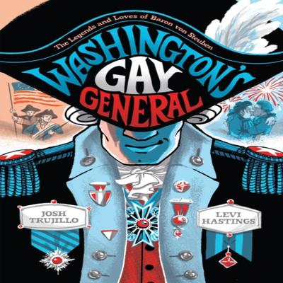 Washingtons Gay General by Josh Trujillo Hardback Book 9781419743726