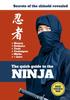 The The Quick Guide To The Ninja : Secrets of the Shinobi Revealed Book