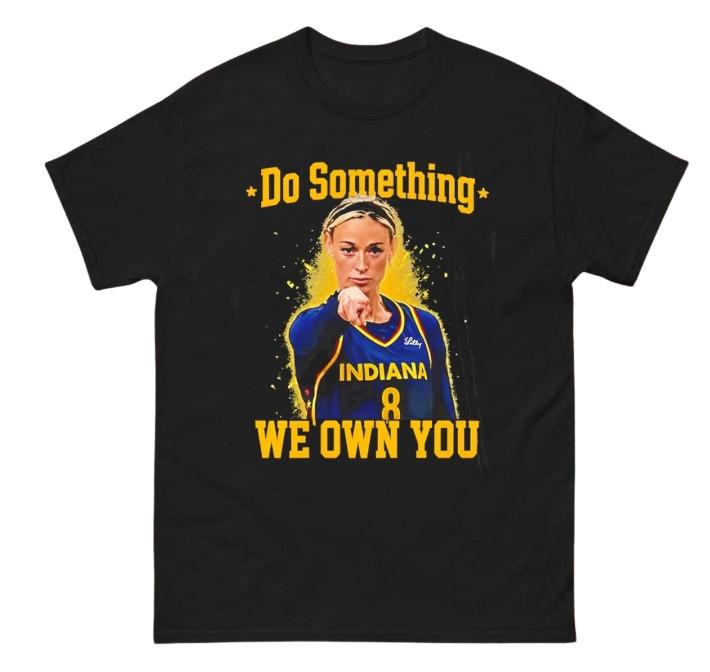 Do Something We Own You Sophie Basketball T Shirt