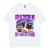 God Is Testing Me But I Have Not Studied Raccoon Funny Meme T Shirt Fashion Y2k Oversized Tshirts Unisex Casual Cotton Tshirt