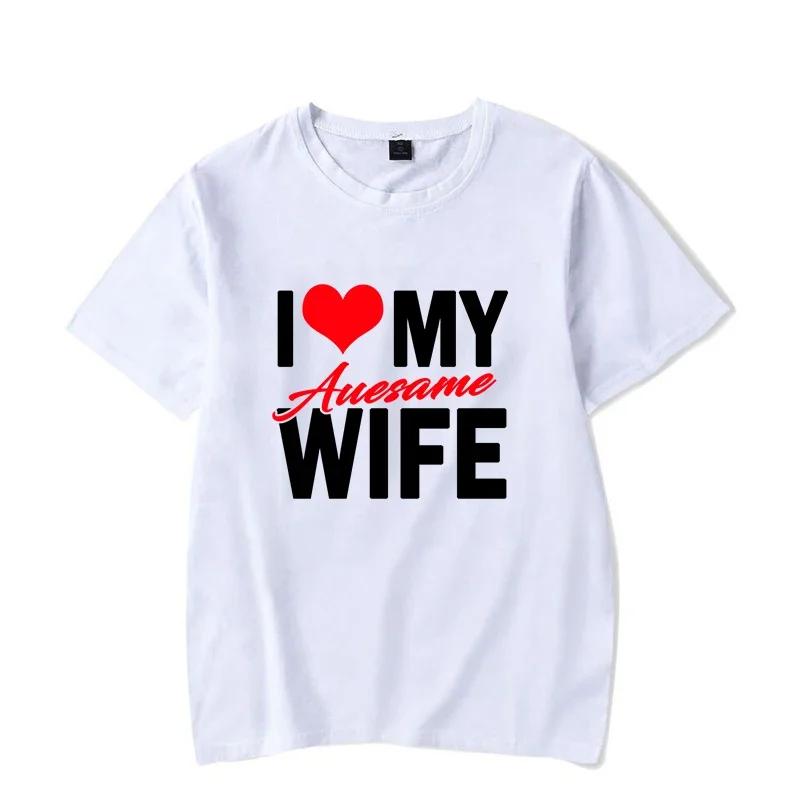 I Love My Awesome Wife Husband T Shirts Honeymoon Couple Outfits Dating Couples Anniversary Gifts Men Women Tee Shirt Oversize