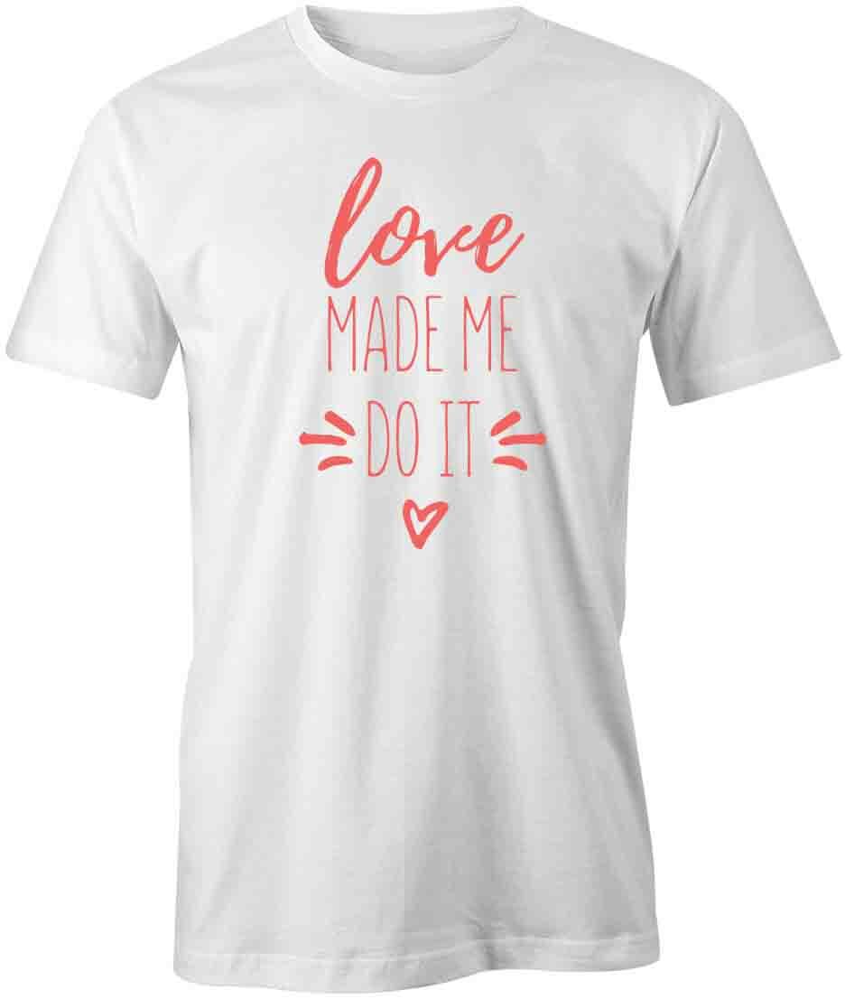 LOVE MADE ME DO IT Tee Short-Sleeved Cotton VALENTINES CLOTHING S1WS485 XL