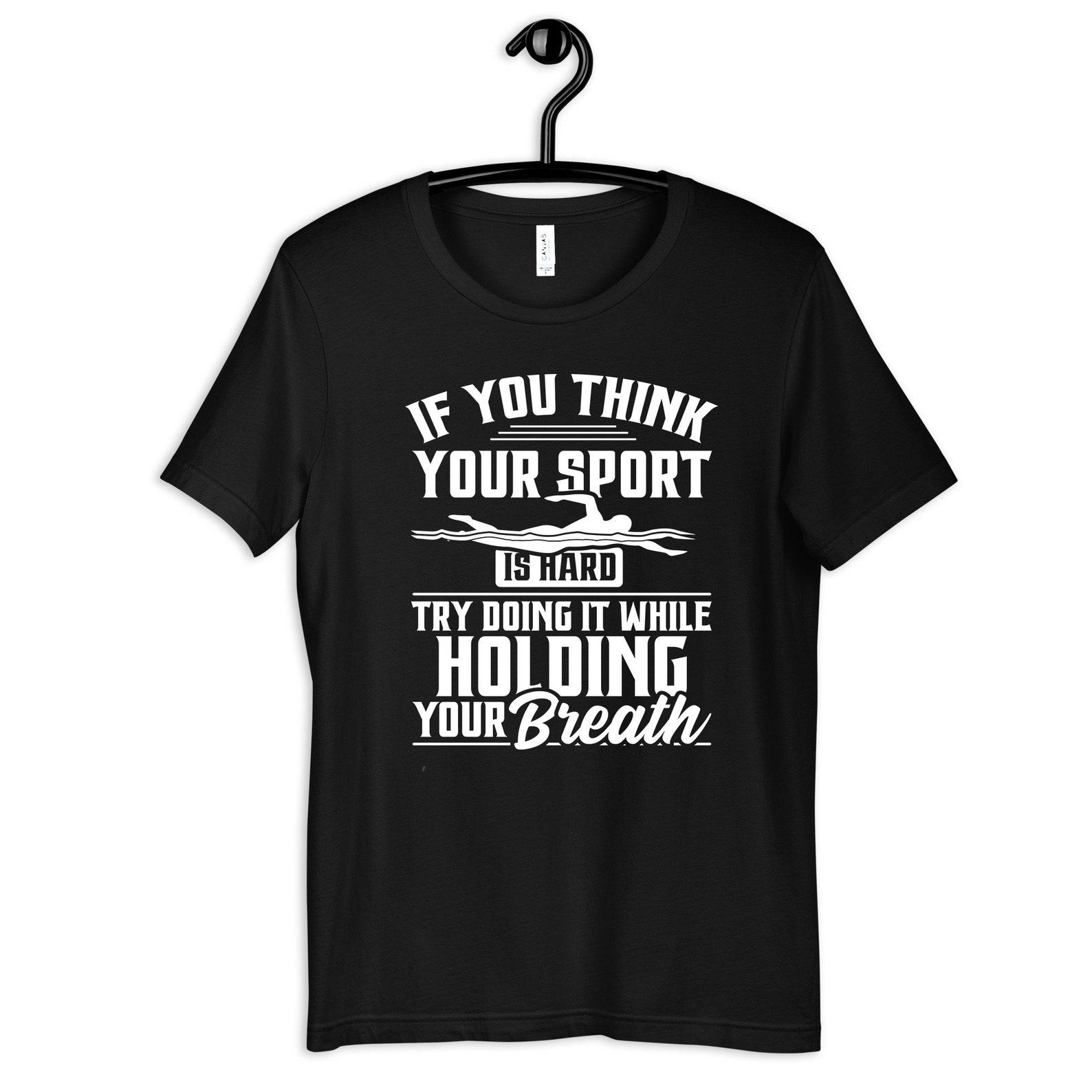 Funny Swimming T-Shirt, Kids Tee, T-shirt, Womens Tees,T-shirt, Tank Top, Swim Humor T-shirt XL
