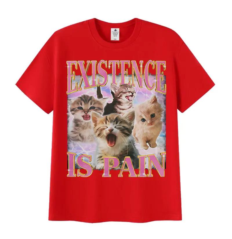 Existence Is Pain Funny Cat Meme T Shirt Men Women's Aesthetic Clothing Short Sleeve T-Shirts Summer Cotton Tops Vintage T-shirt