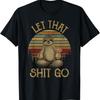 Let That Shit Go Funny Sloth Yoga Vintage T Shirt T-Shirt