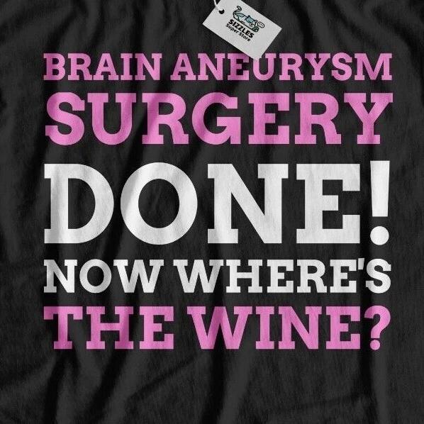 Unisex Funny Brain Aneurysm T-Shirt Stroke Brain Attack Cerebral Head Surgery 3XL