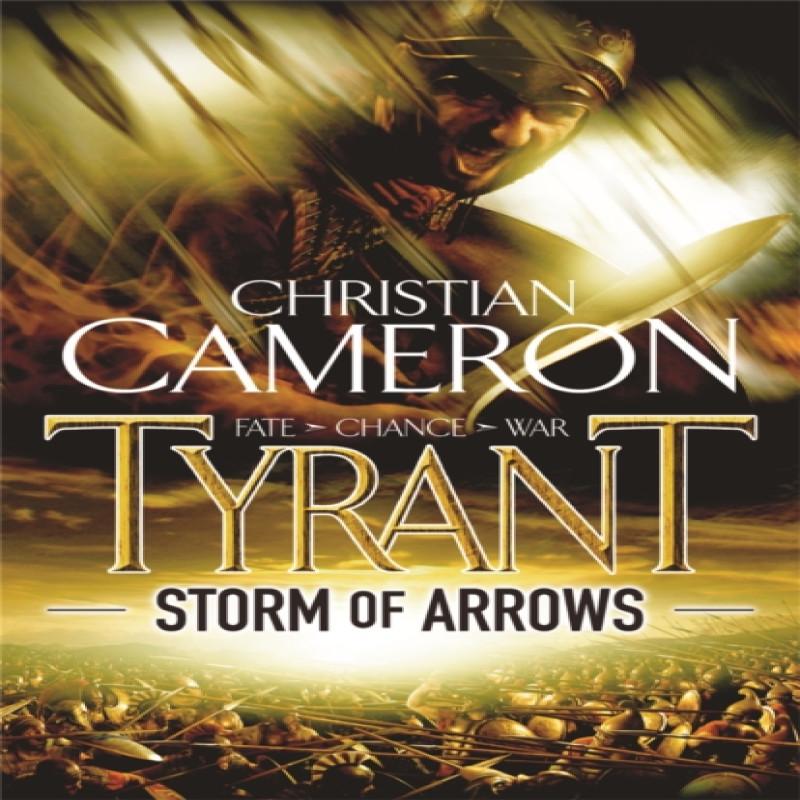 Tyrant Storm of Arrows by Christian Cameron Paperback Book 9781409103660