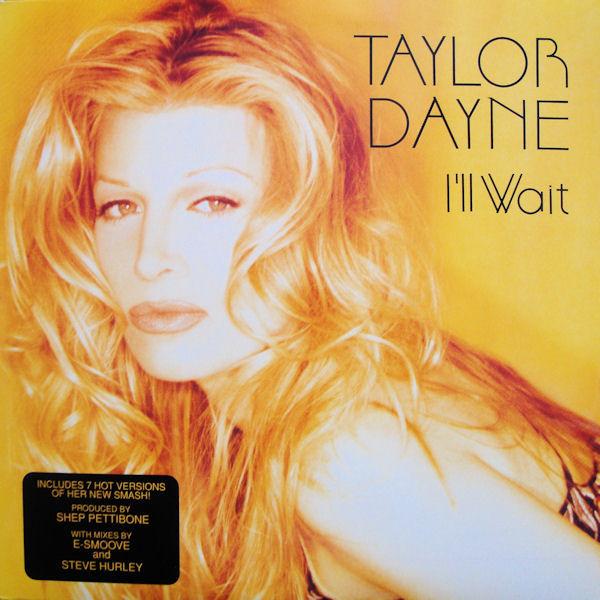 12inch Record TAYLOR DAYNE - I'll Wait 07822126591 Arista 1994 US Dance & Electronica Used