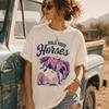 Hold Your Horses Cowgirl Graphic Funny Horse Western Country T-Shirt