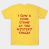 Men Black Print T-shirt I Saw A Cool Stump At The Mystery Shack No-Cut Transfer Paper Print Cotton Tshirt