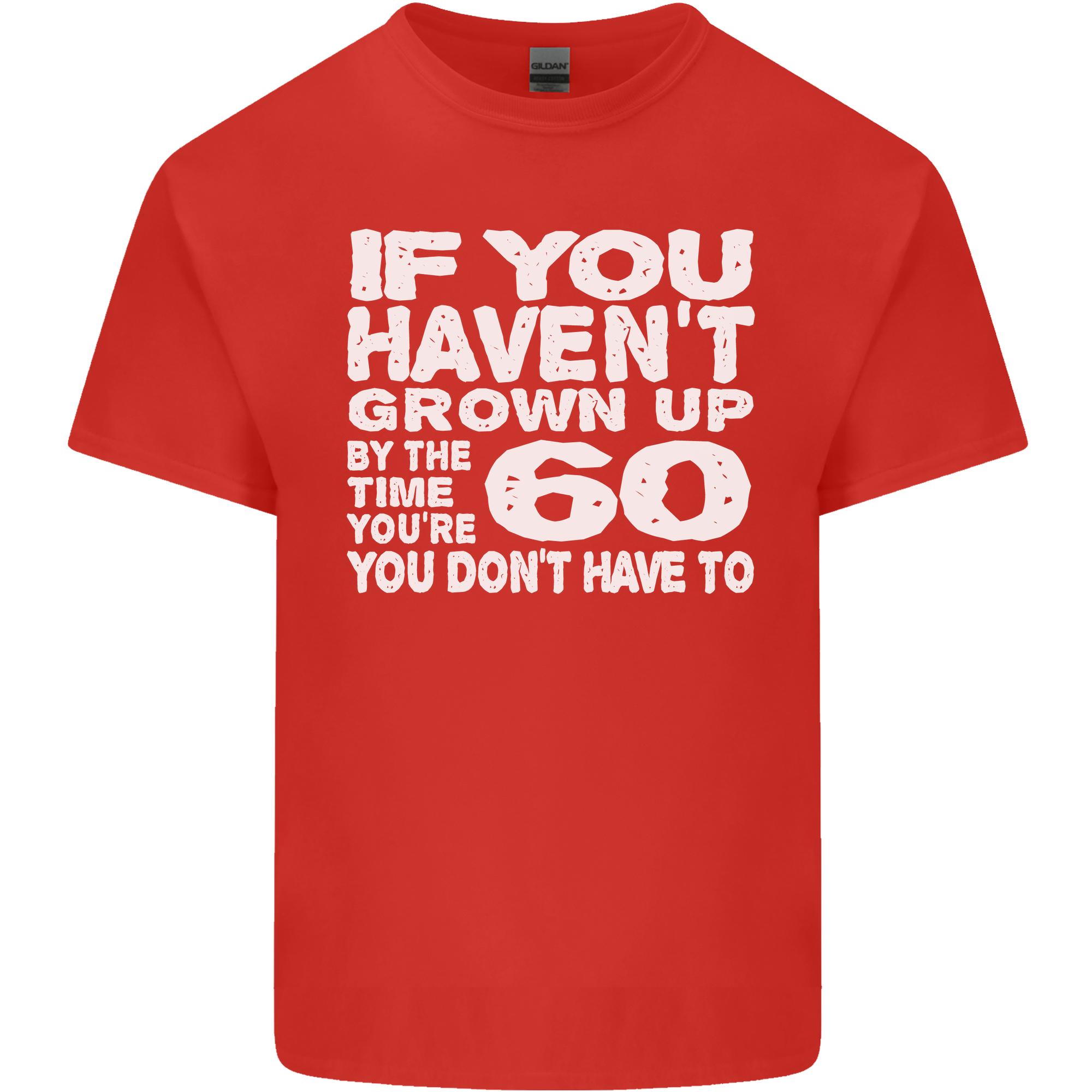 60th Birthday 60 Year Old Dont Grow Up Funny Unisexs Light Cotton TShirt S