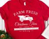 Farm Fresh Christmas Trees T-Shirt, Christmas Shirt, Christmas Trees Shirt, Pine Spruce Fir Shirt, Farm Fresh T-Shirt, Holiday Tee