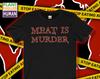 Meat Is Murder Vegan T-and Kids Tshirt, Heavy Animal Rights Graphic