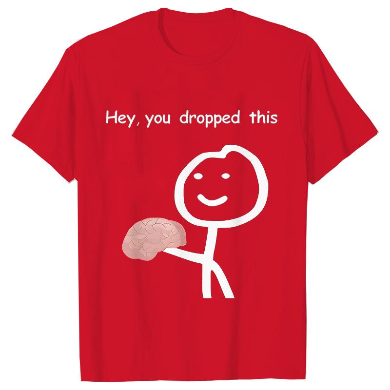 Hey You Dropped This Tees Female Clothing Funny Humor Brain Graphic Yk Tops for Women Satire Summer O Neck Short Sleeve Tees