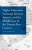 The Higher Education Exchange Between America and the Middle East In the Twenty-First Century Book