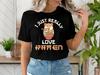 I Just Really Love Ramen Anime T-Shirt, Anime Fan Shirt, Manga Lover Tee, Comic Book Fan Gift, Anime Art Shirt, Japanese Comic Tee