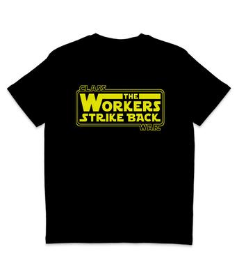 Class War - The Workers Strike Back - Yellow Text - Organic T-Shirt - Protest