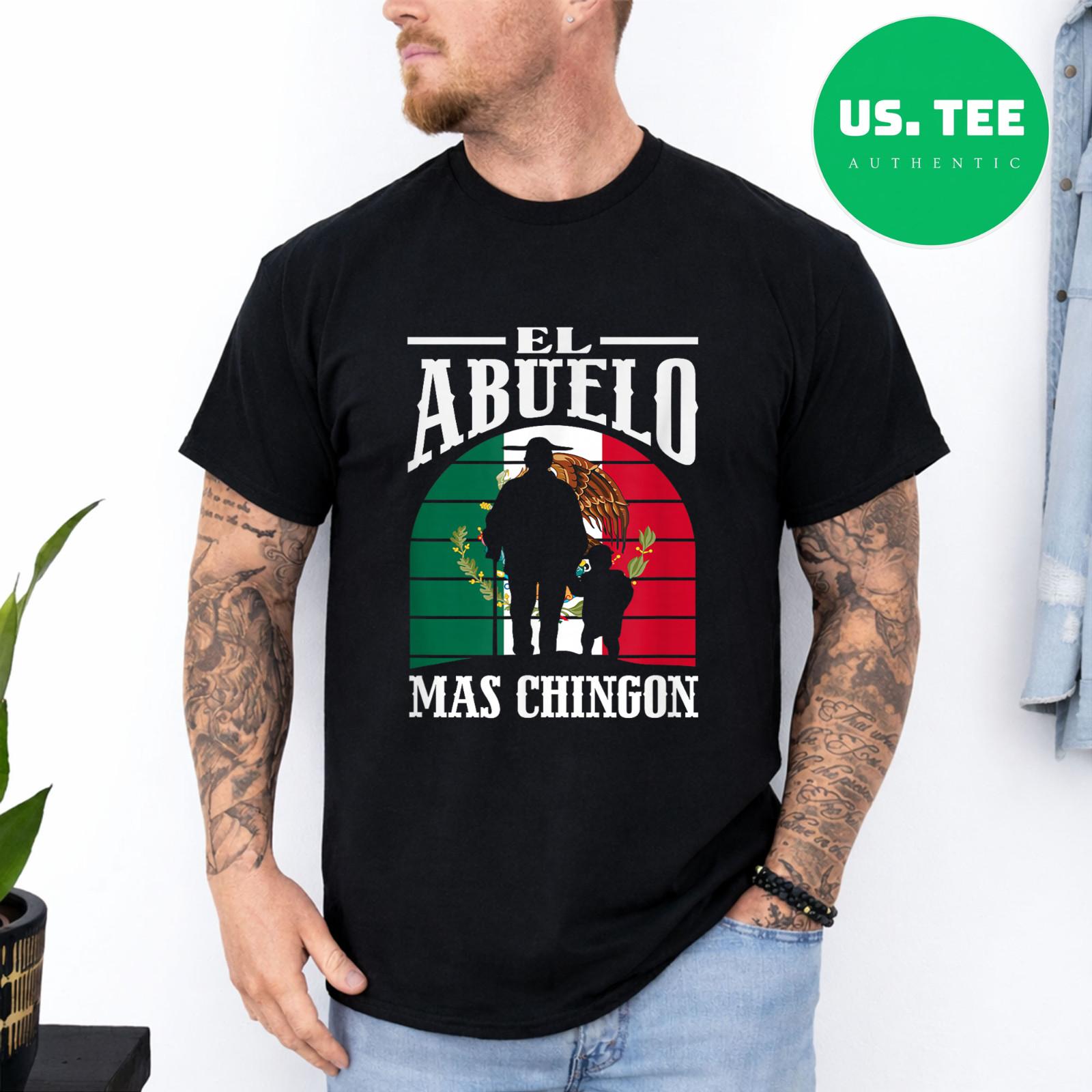 El Abuelo Mas Chingon Funny Mexico Mexican Grandpa T-Shirt S