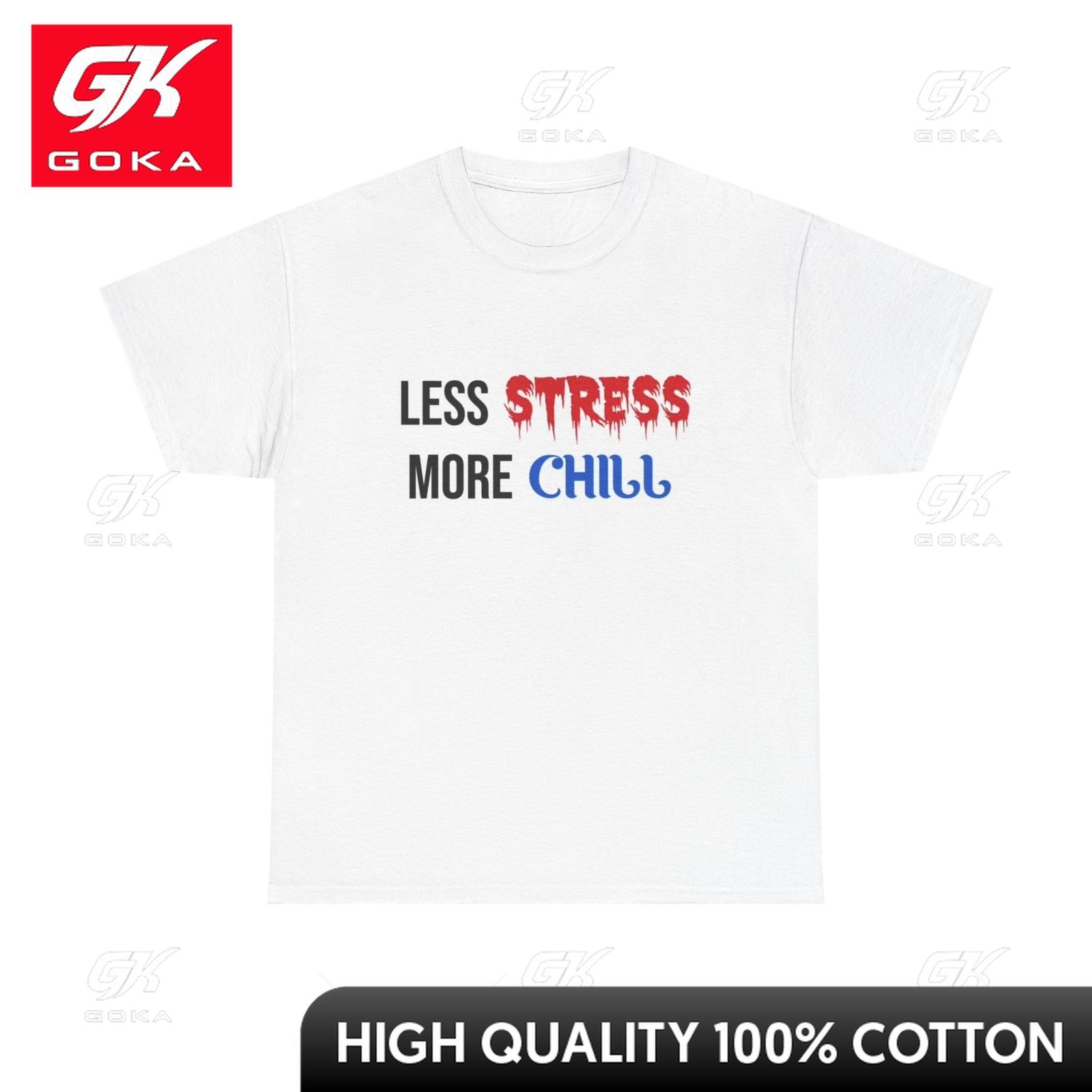 Less Stress More Chill Graphic T Shirt Funny Jokes Unisex Heavy Cotton Minimalist Vintage Understated Cool Tee Chic Casual Tee S