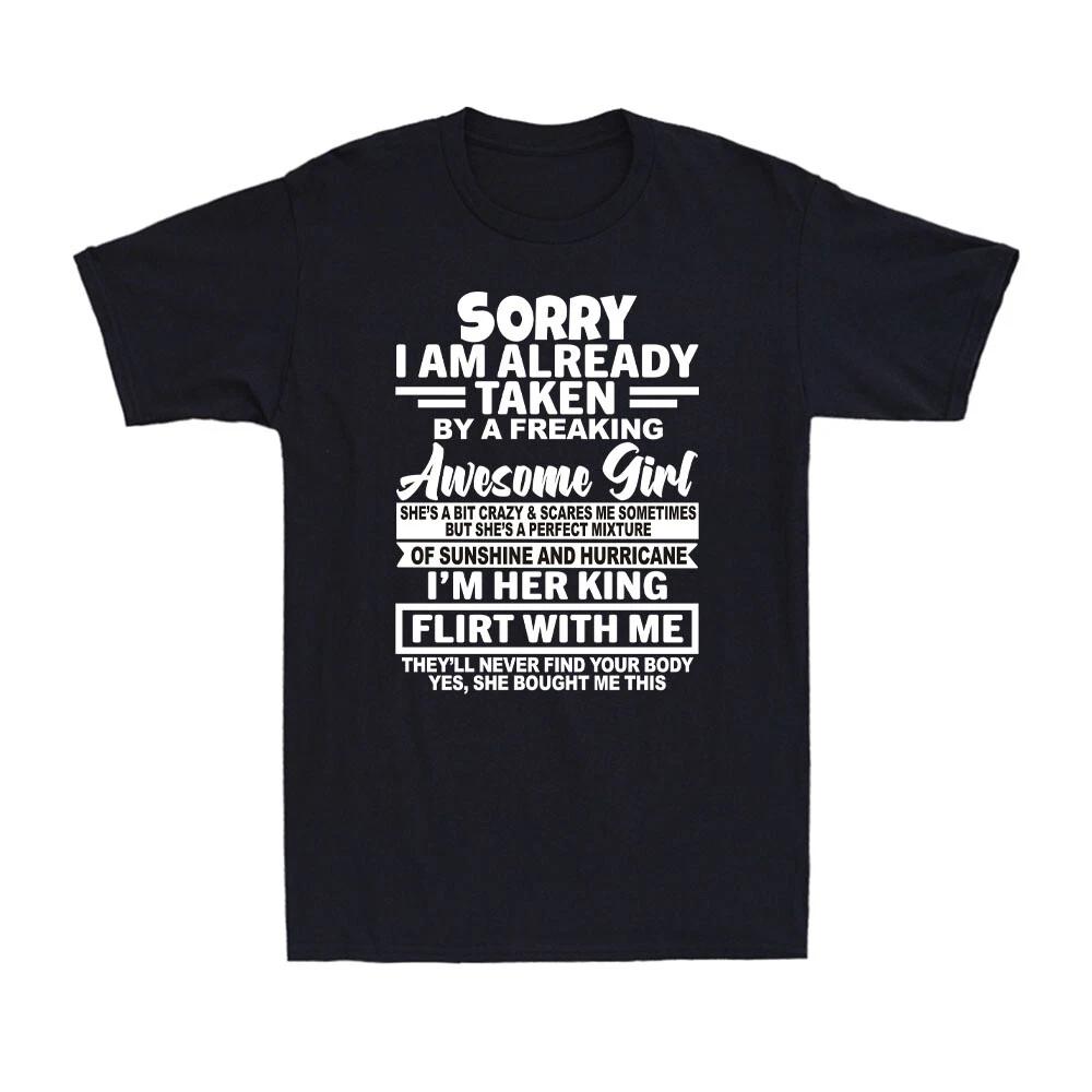 Sorry I m Already Taken By A Freaking Awesome Girl Valentines Gift Men s T-Shirt M