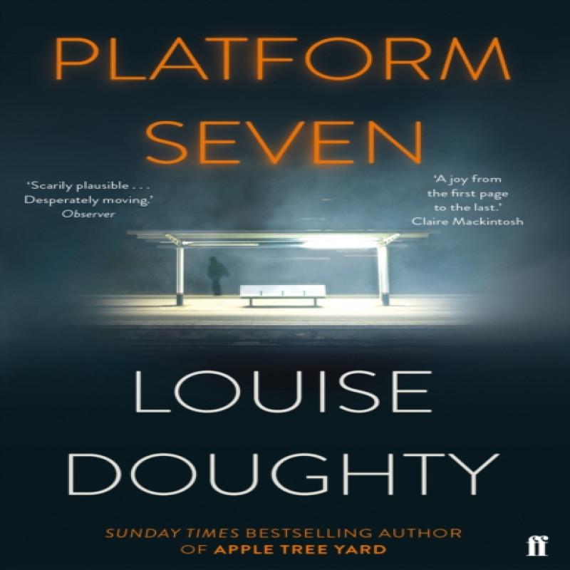 Platform Seven by Louise Doughty Paperback Book 9780571321964