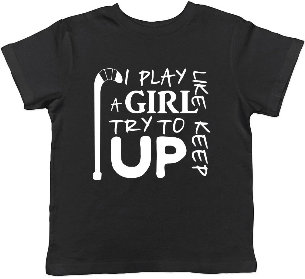 Я играю как девочка, Попробуй угнаться Детский Хоккей Детская Футболка 130