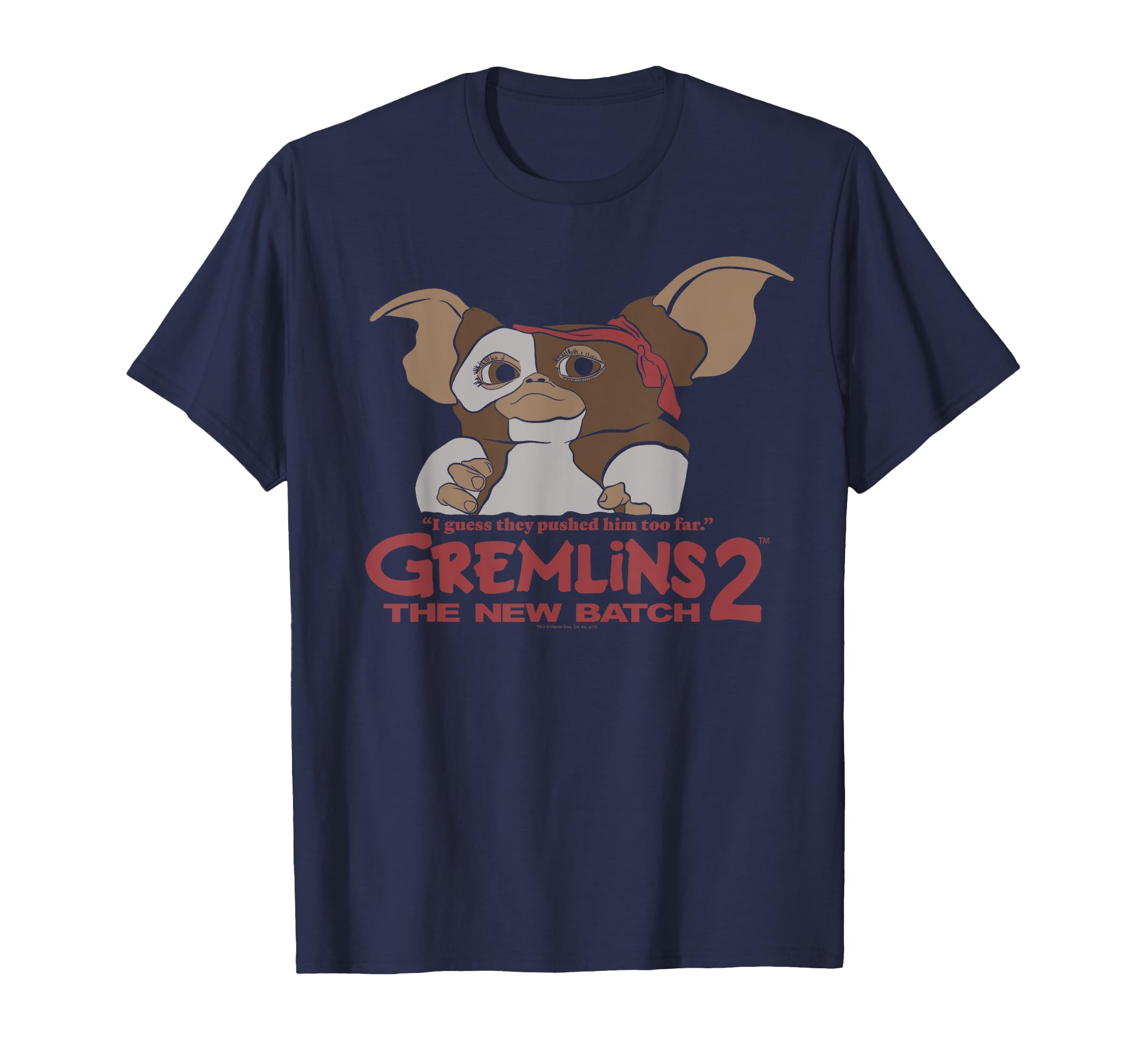 

Gremlins went too far T-shirt