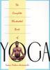 Книга The Complete Illustrated Book of Yoga