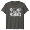 Most Likely To Shake The Presents Christmas Holidays Unisexs Unisexs Graphic Tee