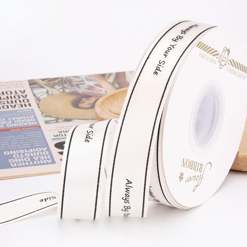 Polyester Letter Ribbon Always By Your Side Printed Ribbon For Flower Wedding Cake Gift Packaging High Quality Bouquet Ribbon