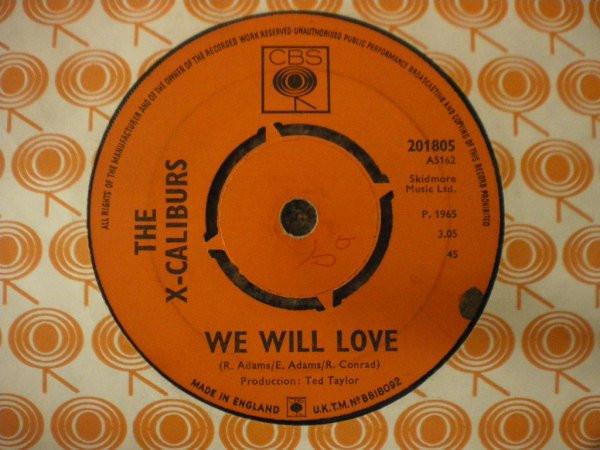 7inch Record X-CALIBURS - We Will Love 201805 CBS 1965 UK Rock Used