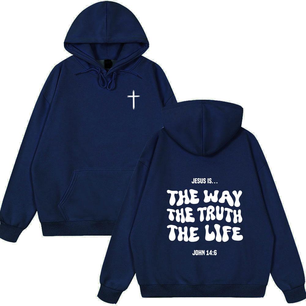 Jesus ist der Weg die Wahrheit das Leben Christliche Bibelvers Hoodies Herren Damen Kleidung Mode Sweatshirts Winterstil Pullover
