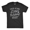 Mens This Is My Dog Walking T Shirt Funny Pet Puppy Animal Lover Furbaby Graphic