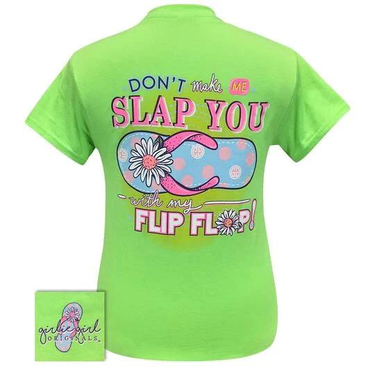 New GIRLIE GIRL T Shirt DONT MAKE ME SLAP YOU WITH MY FLIP FLOP S