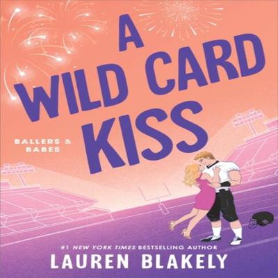 A Wild Card Kiss by Lauren Blakely Paperback Book 9781464240997