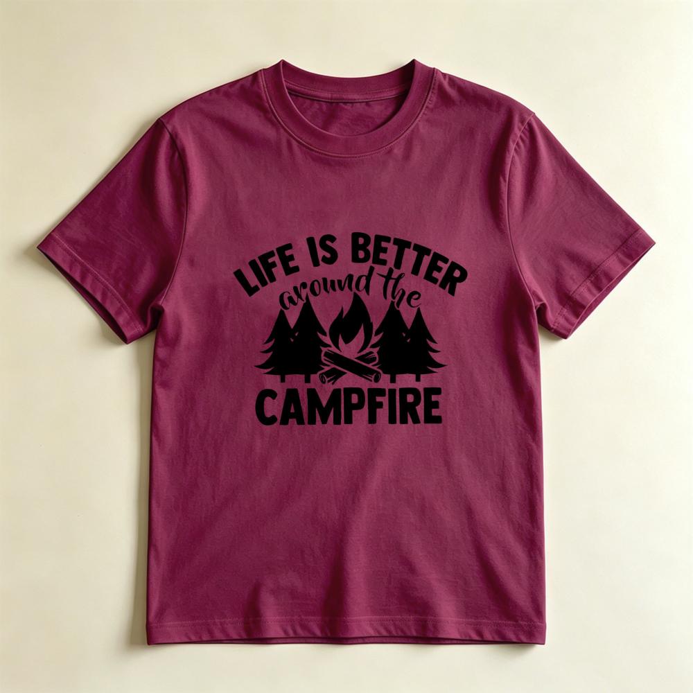 Life Is Better Around The Campfire TShirt Cute Camping Graphic Tee Outdoor Nature Lover Shirt Casual Summer Camp Unisex Unisex Top