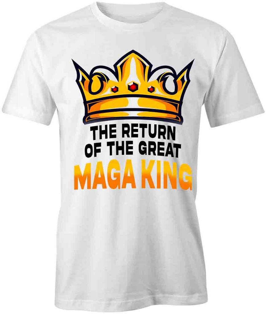 THE RETURN OF THE MAGA KING TShirt Tee Printed Graphic T-Shirt Gift S1WCA1090